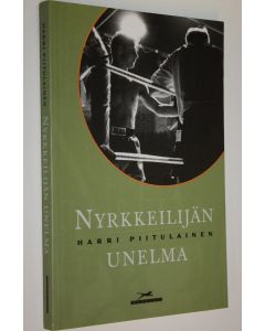 Kirjailijan Harri Piitulainen käytetty kirja Nyrkkeilijän unelma