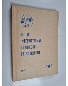 käytetty kirja VIIIth International Congress of Nutrition : Prague, August 28 - September 5, 1969