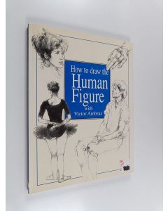 Kirjailijan Victor Ambrus käytetty kirja How to draw a human figure