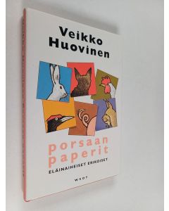 Kirjailijan Veikko Huovinen käytetty kirja Porsaan paperit : eläinaiheiset erikoiset