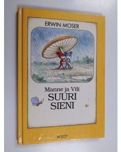 Kirjailijan Erwin Moser käytetty kirja Suuri sieni
