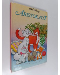 Kirjailijan Walt Disney käytetty kirja Aristokatit : Disneyn satulukemisto