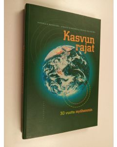 Kirjailijan Donella Meadows käytetty kirja Kasvun rajat : 30 vuotta myöhemmin