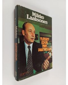Kirjailijan Mikko Laaksonen käytetty kirja Yleisen edun niin vaatiessa