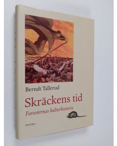 Kirjailijan Berndt Tallerud käytetty kirja Skräckens tid. Farsoternas kulturhistoria