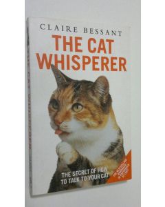 Kirjailijan Claire Bessant käytetty kirja Cat Whisperer