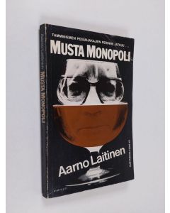 Kirjailijan Aarno Laitinen käytetty kirja Musta monopoli