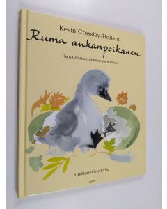 Kirjailijan Kevin Crossley-Holland käytetty kirja Ruma ankanpoikanen