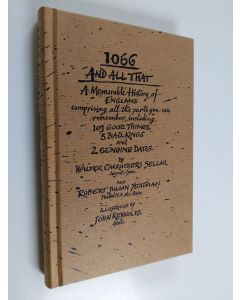 Kirjailijan Walter Carruthers Ym. Sellar käytetty kirja 1066 and All That : A Memorable History of England