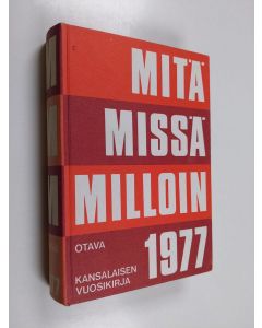 käytetty kirja Mitä missä milloin 1977 : kansalaisen vuosikirja