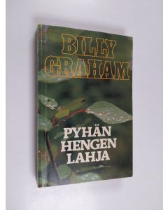 Kirjailijan Billy Graham käytetty kirja Pyhän Hengen lahja
