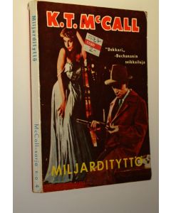 Kirjailijan K. T. McCall käytetty kirja Miljardityttö