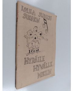 käytetty teos Laula surusi suohon : hyräile hyvälle mielin