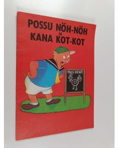 käytetty teos Possu Nöh-nöh ja kana Kot-kot