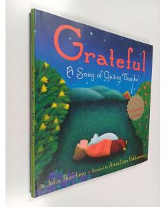Kirjailijan John Bucchino käytetty kirja Grateful : a song of giving thanks