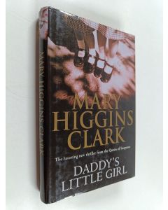 Kirjailijan Mary Higgins Clark käytetty kirja Daddy's little girl