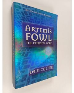 Kirjailijan Eoin Colfer käytetty kirja Artemis Fowl : the eternity code