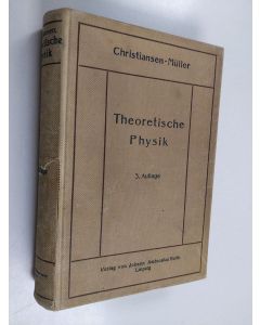 Kirjailijan Christian Christiansen & Johannes Julius Christoph Müller käytetty kirja Elemente der theoretischen Physik