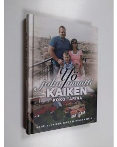 Kirjailijan Katri Vuorinen käytetty kirja Yö joka muutti kaiken - Koko tarina