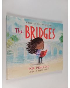 Kirjailijan Tom Percival käytetty kirja The bridges