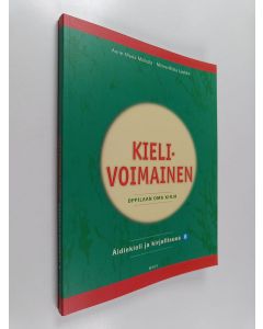 Kirjailijan Anne-Maria Mikkola & Minna-Riitta Luukka käytetty kirja Kielivoimainen : äidinkieli ja kirjallisuus 8 : oppilaan oma kirja