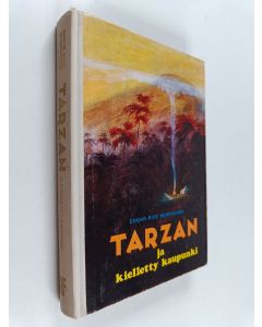 Kirjailijan Edgar Rice Burroughs käytetty kirja Tarzan ja kielletty kaupunki