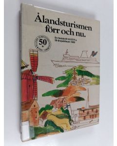 Kirjailijan Martin Isaksson käytetty kirja Ålandsturismen förr och nu : en festskrift till ÅTF:s 50-årsjubileum 1980