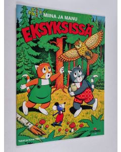 Kirjailijan Teutori käytetty teos Miina ja Manu eksyksissä