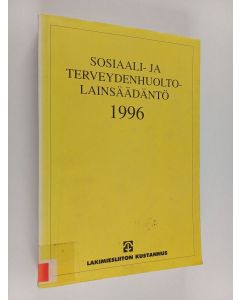 Kirjailijan Erkki Onikki käytetty kirja Sosiaali- ja terveydenhuoltolainsäädäntö 1996