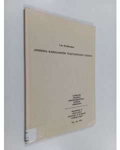 Kirjailijan Leo Paukkunen käytetty teos Aineksia karjalaisten tulevaisuuden visioon