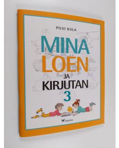 Kirjailijan Pilvi Kula käytetty teos Mina loen ja kirjutan 3