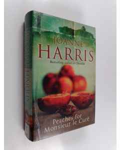 Kirjailijan Joanne Harris käytetty kirja Peaches for Monsieur Le Curé