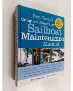 Kirjailijan Don Casey käytetty kirja Don Casey's complete illustrated sailboat maintenance manual