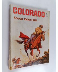 Kirjailijan Shad Denver käytetty kirja Colorado 4/1987 : Kovan maan laki