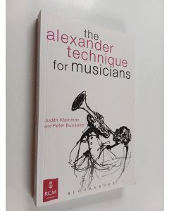 Kirjailijan Judith Kleinman käytetty kirja The Alexander technique for musicians