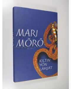 Kirjailijan Mari Mörö käytetty kirja Kiltin yön lahjat (ERINOMAINEN)