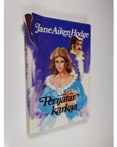 Kirjailijan Jane Aiken Hodge käytetty kirja Perijätär karkaa