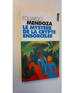 Kirjailijan Eduardo Mendoza käytetty kirja Le mystere de la crypte ensorcelee