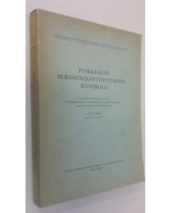 Kirjailijan K. E. Lanu käytetty kirja Poikkeavan alkoholikäyttäytymisen kontrolli : kokeellinen tutkimus muodollisen kontrollin vaikutuksesta alkoholikäyttäytymiseen