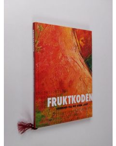 käytetty kirja Fruktkoden : lösenord till det goda livet (ERINOMAINEN)