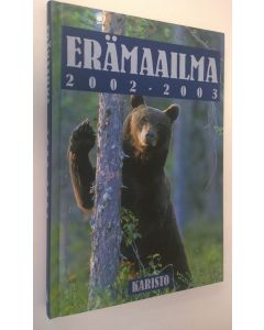 Kirjailijan Markku Aikioniemi käytetty kirja Erämaailma 2002-2003 (ERINOMAINEN)
