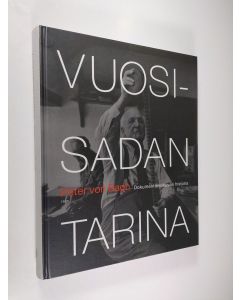 Kirjailijan Peter von Bagh käytetty kirja Vuosisadan tarina : dokumenttielokuvan historia