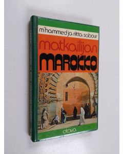 Kirjailijan M'hammed Sabour käytetty kirja Matkailijan Marokko