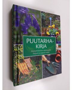 Kirjailijan Joanna Smith käytetty kirja Puutarhakirja - Ammattilaisten salaisuudet, helpot ja nopeat vinkit