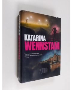 Kirjailijan Katarina Wennstam käytetty kirja Petturi