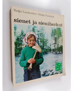 Kirjailijan Maija Rantala & Reijo Linkoaho käytetty kirja Sienet ja sieniherkut