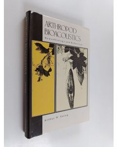 Kirjailijan Arthur W. Ewing käytetty kirja Arthropod Bioacoustics - Neurobiology and Behaviour
