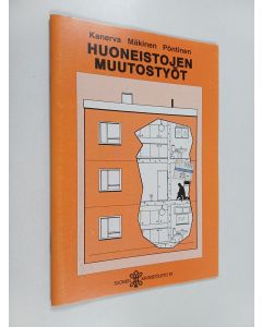 Kirjailijan Ari Kanerva käytetty teos Huoneistojen muutostyöt