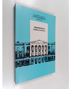 Tekijän Kari J. ym. Sillanpää  käytetty kirja Mannerheim : sotilas ja ihminen : Helsingin yliopisto, studia generalia, kevät 1992
