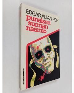 Kirjailijan Edgar Allan Poe käytetty kirja Punaisen surman naamio ja muita kertomuksia